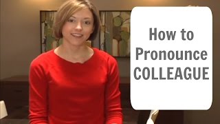 How to pronounce COLLEAGUE  American English Pronunciation Lesson [upl. by Merriam893]