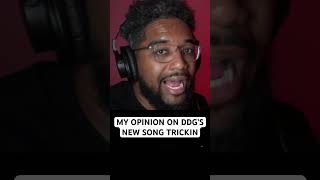 MY OPINION ON DDG’S NEW SONG TRICKIN [upl. by Magen]