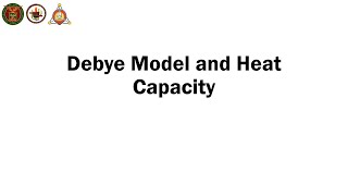 Debye Model and Heat Capacity [upl. by Ynahteb150]