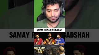 SAMAY RAINA talking about BADSHAH  Badshah on SAMAY RAINA SHOW  INDIAS GOT LATENT samayraina [upl. by Anaeda]