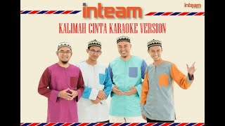 Kalimah Cinta Karaoke  In team [upl. by Quiteri397]