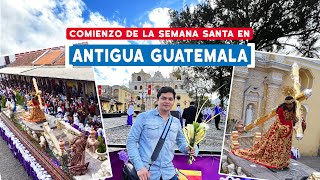 🇬🇹 ASÍ EMPIEZA LA SEMANA SANTA en Antigua Guatemala [upl. by Neelloc832]