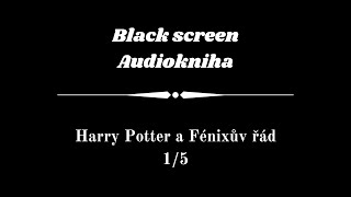 Harry Potter  Audiokniha  Fénixův řád 15  Dark Screen [upl. by Shaughnessy]