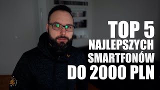 TOP 5 najlepszych smartfonów do 2000 złotych [upl. by Ylle]