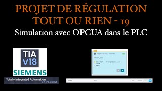 Projet Régulation Tout Ou Rien 19  Simulation avec OPCUA dans le PLC [upl. by Sudderth16]