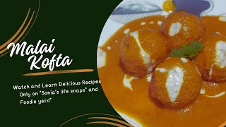 Malai Kofta recipe  Soft Koftas in Rich Gravy  An Indian Dish youquotll Love ❤️🫶🏻 [upl. by Adnawuj]