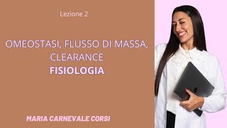 Omeostasi flusso di massa clearance  Fisiologia lezione 2 [upl. by Idnarb]