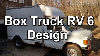 Box Truck Camper 6  Design [upl. by Olli]