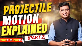 Projectile Motion Explained  Part 2  Class 11th  NV Sir nvsir kinematics jee2025 neet2025 [upl. by Laenaj]