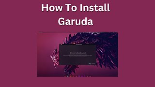 How To Install Garuda Linux [upl. by Garretson]