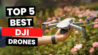 Top 5 Best DJI Drones 2024 [upl. by Aidam756]