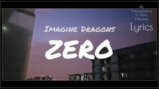 Imagine Dragons  Zero Lyrics [upl. by Uball111]