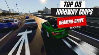 Just Like NoHesi  Top 5 Highway Map Mods BeamNG Drive  Links [upl. by Dust702]