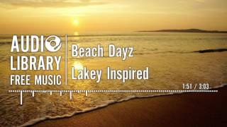 Beach Dayz  Lakey Inspired [upl. by Ahcrop]