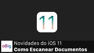 Como Escanear Documentos no iPhone ou iPad • Novidades do iOS 11 [upl. by Hescock]