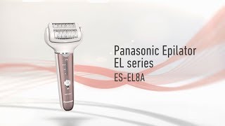 Panasonic Epilator ESEL8A Product Tutorial Video [upl. by Lizzie]