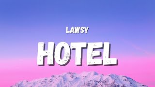 Lawsy  Hotel Lyrics TikTok Song  3 am Im in the hotel [upl. by Ecniuq]