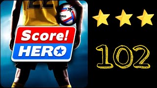 Score Hero 2  2022 Level 102  3 Stars [upl. by Nosae]