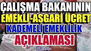 Çalışma Bakanının Emekli Asgari Ücret Kademeli Emeklilik Açıklaması [upl. by Portia793]