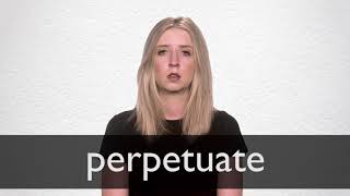 How to pronounce PERPETUATE in British English [upl. by Analle]