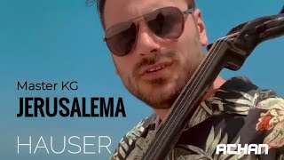 Jerusalema  Master KG Lyrics  Cover Cello by HAUSER [upl. by Codd]