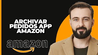 Cómo archivar pedidos en la aplicación de Amazon actualización 2024 [upl. by Salot]