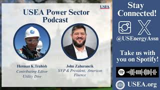 USEA Power Sector Podcast Episode 45 Fluence SVP and President Americas John Zahurancik [upl. by Atlee]