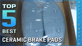 Top 5 Best Ceramic Brake Pads Review in 2024 [upl. by Lefkowitz450]