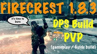 The Division 183 Best Firecrest DPS PVP Gameplay  Guide Build [upl. by Damita]