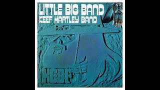 THE KEEF HARTLEY BAND  LITTLE BIG BAND  FULL ALBUM  U K PROG BLUES  ROCK 1971 [upl. by Nagah]