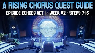 A Rising Chorus Act 1 Quest Guide  Week 2 Steps 716  Episode Echoes Act 1 [upl. by Attolrahc539]