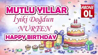 İyiki doğdun NURTEN  İsme Özel Doğum Günü Şarkısı🎂 [upl. by Curcio429]