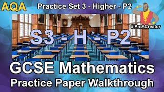 GCSE Maths AQA Practice Paper Set 3  Higher Tier  Paper 2  Walkthrough with Full Solutions [upl. by Lonier]