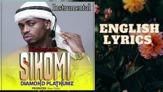 SIKOMI English Lyrics by Diamond Platinum [upl. by Gaal]