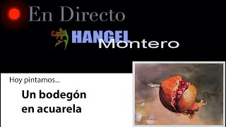 Hoy pintamos UN BODEGÓN EN ACUARELA  Hangel Montero [upl. by Gavrielle]