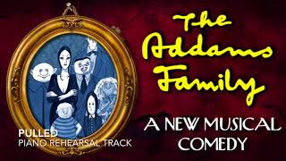 Pulled  The Addams Family  Piano AccompanimentRehearsal Track [upl. by Yromem]