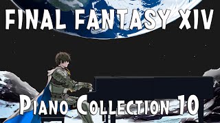 FINAL FANTASY XIV PIANO COLLECTION Volume 10 Arrby TerryD [upl. by Aicatan]