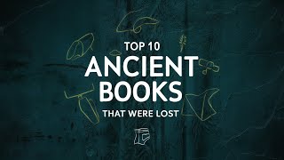 Top 10 Ancient Books That Were Lost and Rediscovered in Modern Times [upl. by Fransen]