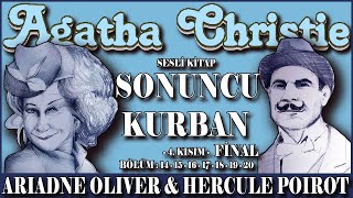 Sonuncu Kurban  Kısım 44 FİNAL  AGATHA CHRISTIE [upl. by Zehc]