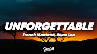 French Montana  Unforgettable Lyrics ft Swae Lee [upl. by Eedeed]