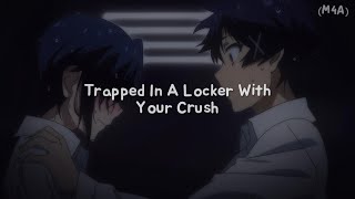 Trapped In A Locker With Your Crush M4A Teasing Lots of Kisses ASMR RP [upl. by Eniortna]