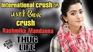 Rashmika Crush THUG LIFE  zayn malik  Tamil thug life  crush  Subscribe thug  THAMBI POVOMA [upl. by Balsam]