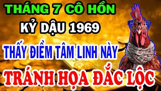 CHẤN ĐỘNG Sự Thật Tháng 7 Cô Hồn Kỷ Dậu Biết Trước Ắt Đổi Vận Phát Tài Ẵm Lộc Giàu Sang [upl. by Alimak]