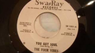 You Got Soul  Four Vibes  Very Rare Northern Soul [upl. by Prudhoe]