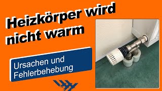 Heizkörper wird nicht warm Ursachen und Fehlerbehebung [upl. by Lateh829]