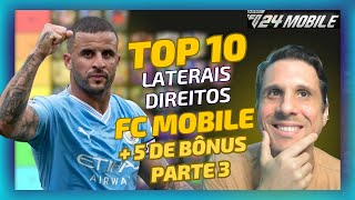 🏆TOP 10 LATERAIS DIREITOS E  5 DE BÔNUS🔥TIER LIST DOS MELHORES LD  PARTE 3  FC MOBILE [upl. by Ahterahs624]