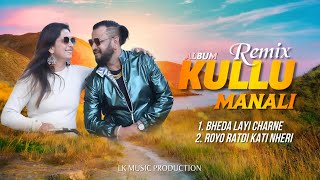 KULLU MANALI Non Stop Pahari Song By Nati King kuldeep sharma  Dj remix pahari song 2024  lk music [upl. by Landsman721]