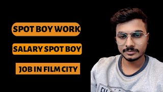 Get a Spot Boy Job in Mumbai film city  Spot Boy work  Spot Boy Job  Best job in films [upl. by Mahau]