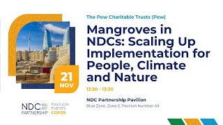 COP29 Mangroves in NDCs  Scaling up implementation for people climate and nature [upl. by Hayward]