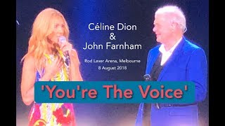 Celine Dion duet with John Farnham Youre The Voice  Rod Laver Arena Melbourne 8 August 2018 [upl. by Trimmer]